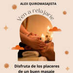 ALEX QUIROMASAJISTA - ALEX QUIROMASAJISTA. TE OFREZCO DESCONECTAR DE LA RUTINA DIARIA A TRAVES DE MI