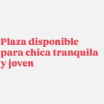 Plaza disponible - Plaza disponible en Extremadura Para chica joven y tranquila Para más información