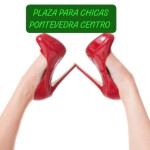 I NCOMPORACION. INMEDIATA CHICAS PARA PLAZA PONTEVEDRA CENTRO