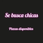 BUSCO CHICA PARA CUBRIR PLAZA