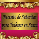 Necesito Señoritas para trabajar en Suiza
